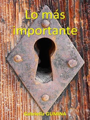 cover image of LO MÁS IMPORTANTE